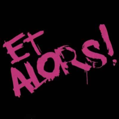 Et alors?